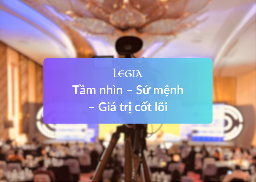 Tầm nhìn – Sứ mệnh – Giá trị cốt lõi